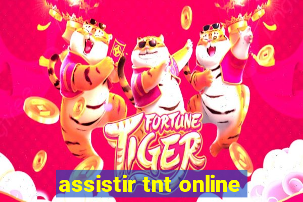 assistir tnt online